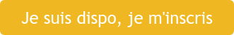 Je suis dispo, je m'inscris